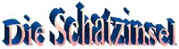 Schriftzug: Die Schatzinsel